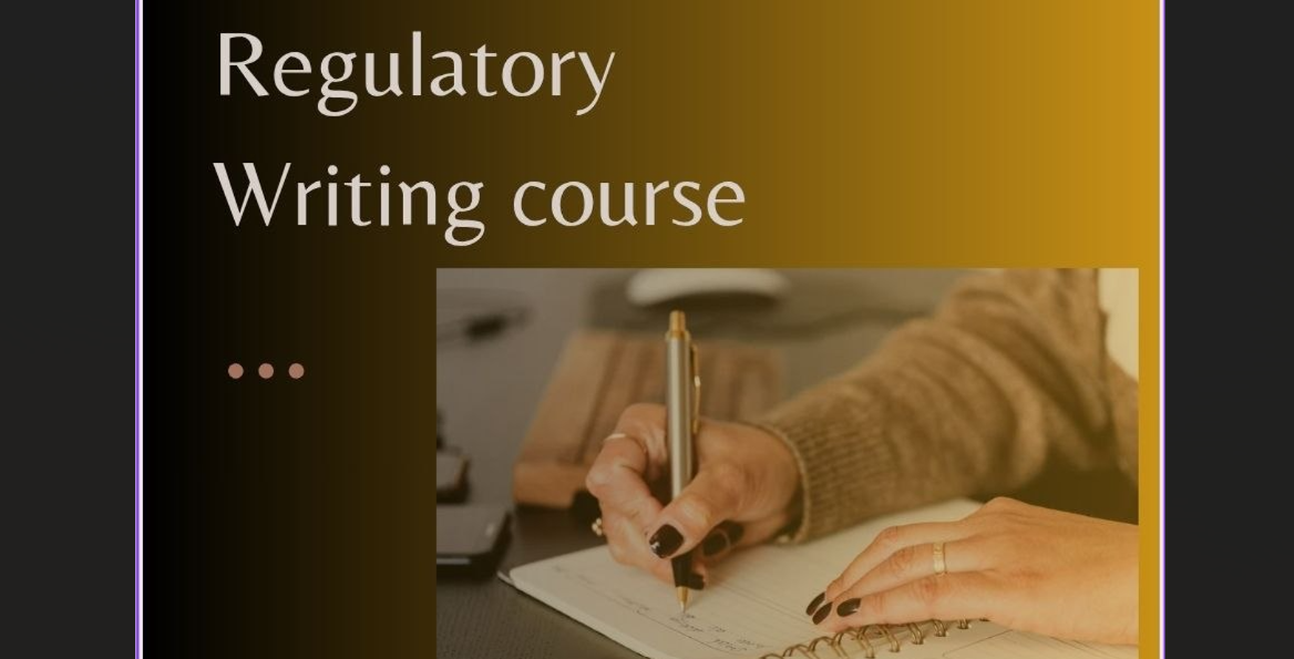 Regulatory Writing Course: Pharmaceutical, Clinical & Regulatory Documentation